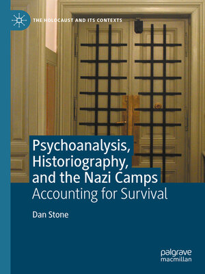 cover image of Psychoanalysis, Historiography, and the Nazi Camps